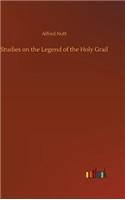 Studies on the Legend of the Holy Grail