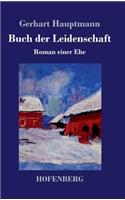 Buch der Leidenschaft: Roman einer Ehe
