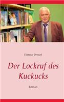 Der Lockruf des Kuckucks: Roman