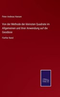 Von der Methode der kleinsten Quadrate im Allgemeinen und ihrer Anwendung auf die Geodäsie