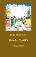 Rintscher Vertäl X: bongk dureen