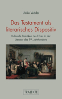 Das Testament ALS Literarisches Dispositiv