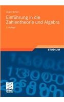 Einführung in Die Zahlentheorie Und Algebra