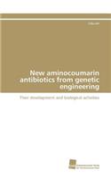New aminocoumarin antibiotics from genetic engineering