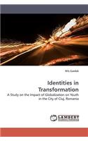 Identities in Transformation