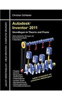 Autodesk Inventor 2011: Grundlagen in Theorie und Praxis - Viele Praktische Übungen am Konstruktionsobjekt 4-Takt-Motor