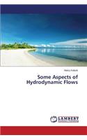 Some Aspects of Hydrodynamic Flows
