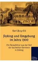 Peking und Umgebung im Jahre 1900