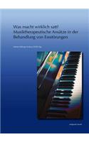Was Macht Wirklich Satt? - Musiktherapeutische Ansatze in Der Behandlung Von Essstorungen