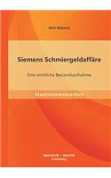 Siemens Schmiergeldaffare: Eine Rechtliche Bestandsaufnahme