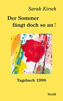 Der Sommer fangt doch so an!: Tagebuch 1990