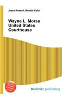 Wayne L. Morse United States Courthouse
