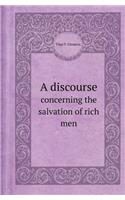 A Discourse Concerning the Salvation of Rich Men: (English)
