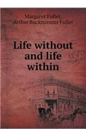 Life Without and Life Within: (English)