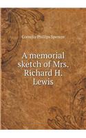 A memorial sketch of Mrs. Richard H. Lewis: (English)
