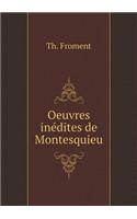 Oeuvres inédites de Montesquieu