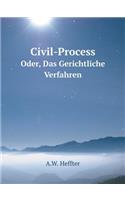 Civil-Process Oder, Das Gerichtliche Verfahren: (German)