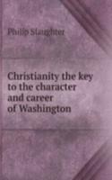 CHRISTIANITY THE KEY TO THE CHARACTER A