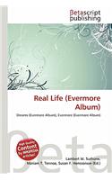 Real Life (Evermore Album): (English)