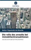 Die rolle des anwalts bei immobilientransaktionen