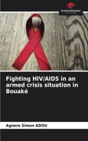 Fighting HIV/AIDS in an armed crisis situation in Bouaké