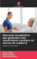 Educação terapêutica dos pacientes com insuficiência cardíaca no serviço de urgência