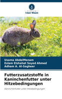 Futterzusatzstoffe in Kaninchenfutter unter Hitzebedingungen