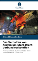 Verhalten von Aluminium-Stahl-Draht-Verbundwerkstoffen