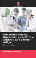 Marcadores simples, disponíveis, específicos e sensíveis para o tumor maligno