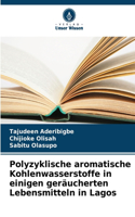 Polyzyklische aromatische Kohlenwasserstoffe in einigen geräucherten Lebensmitteln in Lagos
