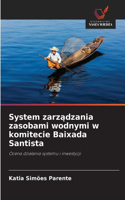 System zarządzania zasobami wodnymi w komitecie Baixada Santista