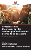 Considérations théoriques sur les qualités professionnelles des traits de caractère