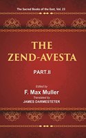 The Sacred Books Of The East (The Zend-Avesta, Part-Ii The Sirozahs, Yasts, And Nayayis)