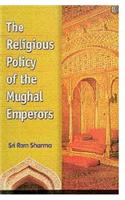 The Religious Policy Of The Mughal Emperors