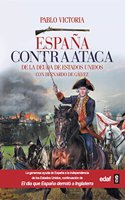 Espana contraataca: De la deuda de Estados Unidos con Bernardo de Galvez