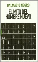 El mito del hombre nuevo/ The myth of the new man