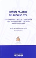 Manual practico del proceso civil: Esquemas procesales de tramitacion para un juzgado de 1a Instancia sin especialidades