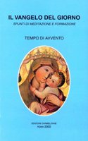 Vangelo del Giorno: Spunti Di Meditazione E Formazione. Tempo Di Avvento.