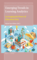Emerging Trends in Learning Analytics: Leveraging the Power of Education Data(12 Contemporary Approaches to Research in Learning Innovations)