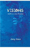 Visions: Adrift In A Sea Of Echoes