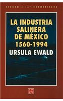 La Industria Salinera de Mexico, 1560-1994