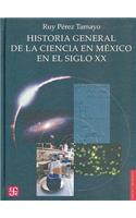 Historia General de La Ciencia En M'Xico En El Siglo XX
