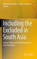 Including the Excluded in South Asia: Power, Politics and Policy Perspectives from the Region