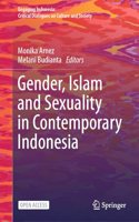 Gender, Islam and Sexuality in Contemporary Indonesia