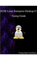 SUSE Linux Enterprise Desktop 12 - Tuning Guide