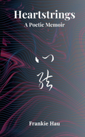 Heartstrings: A Poetic Memoir