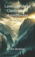 Lamech and the Giants of the Antediluvian Age