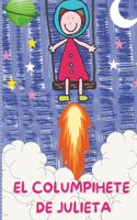 El Columpihete de Julieta: Cuento Infantil Acerca de la Imaginación de Los Niños, Juegos Infantiles, Cuento Para Dormir, Enseña Sobre El Universo.