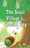 The Snail Village's Special Day