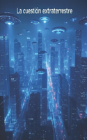 La cuestión extraterrestre